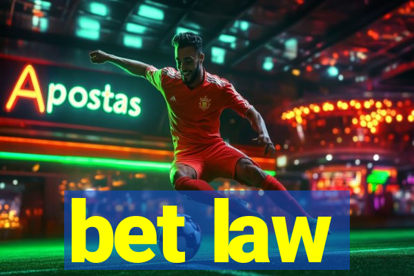 bet law